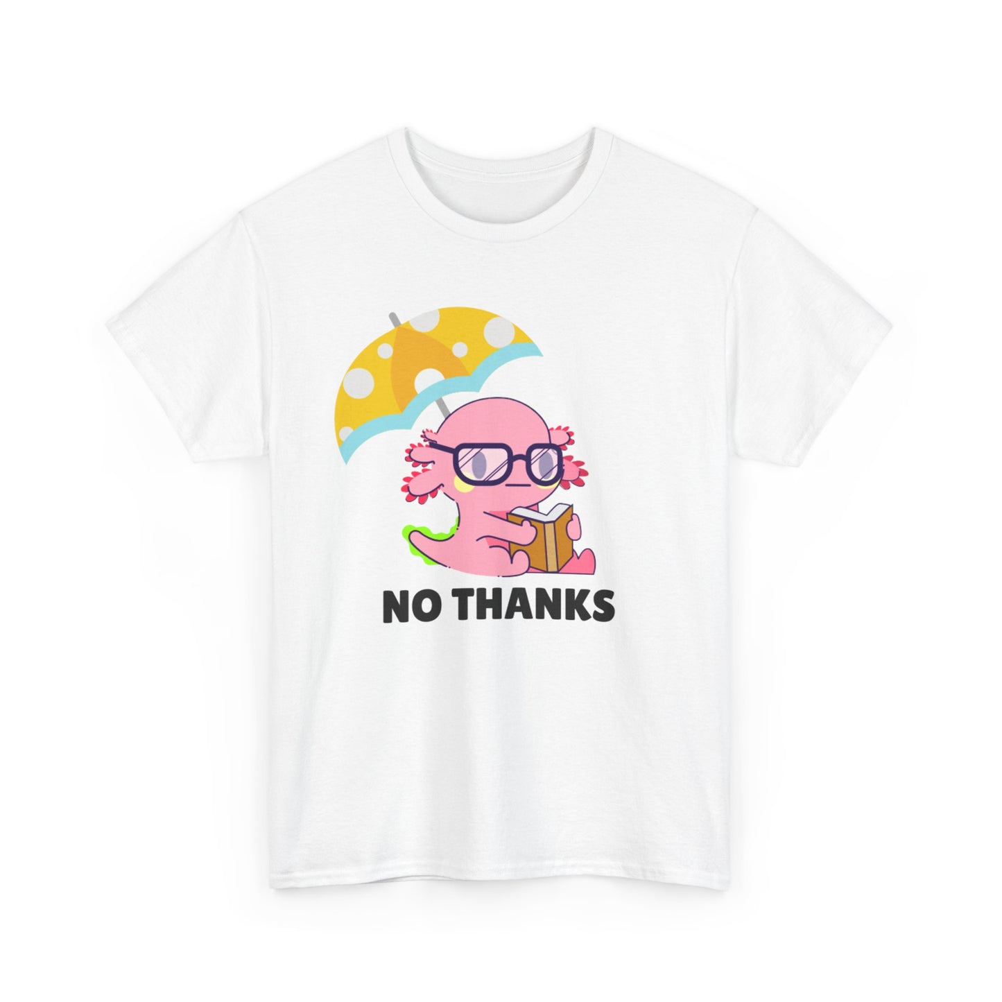 Adult Sizes: "No Thanks" Axolotl Umbrella Playful Pink Cartoon Tee - 'No Thanks' Unisex Cotton T-Shirt, Gift for Teens, Casual Wear, Summer Style, Trendy Graphic Tee