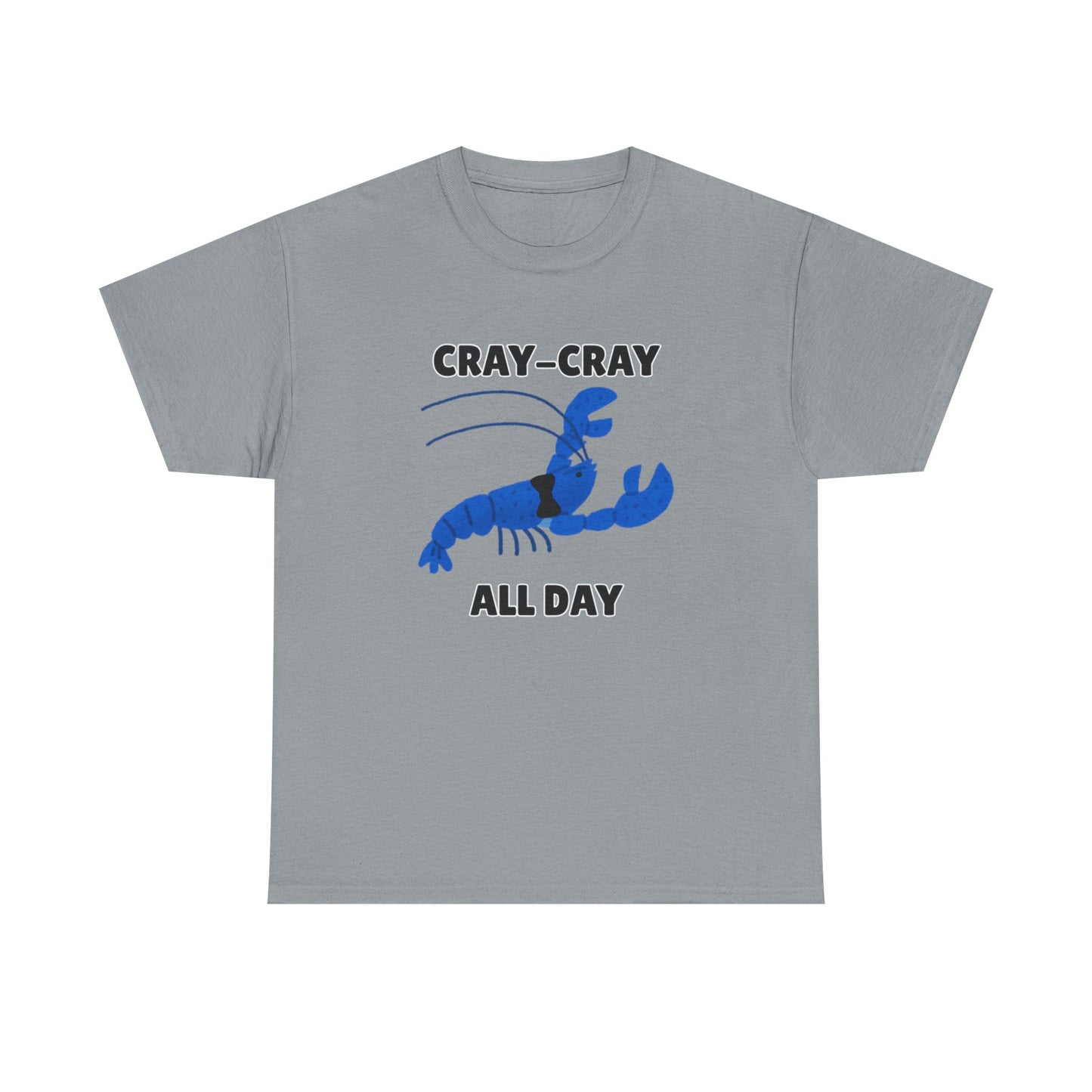Adult Sizes: Cray Cray All Day Blue Crayfish Mini Lobster Lover's Cray-Cray Tee, Unisex Cotton T-Shirt, Funny Gift, Summer Apparel, Casual Wear, Funny Graphic Shirt
