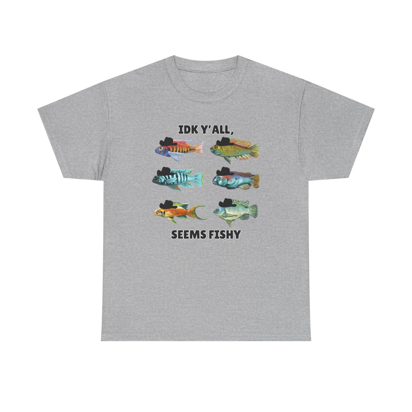 Adult Sizes: "IDK Y'all, Seems Fishy" Fish Tee, Fishing Humor Unisex Heavy Cotton T-Shirt, Funny Fish Shirt, Gift for Anglers, Casual Wear, Summer Vibes, Fishing Enthusiast Tee