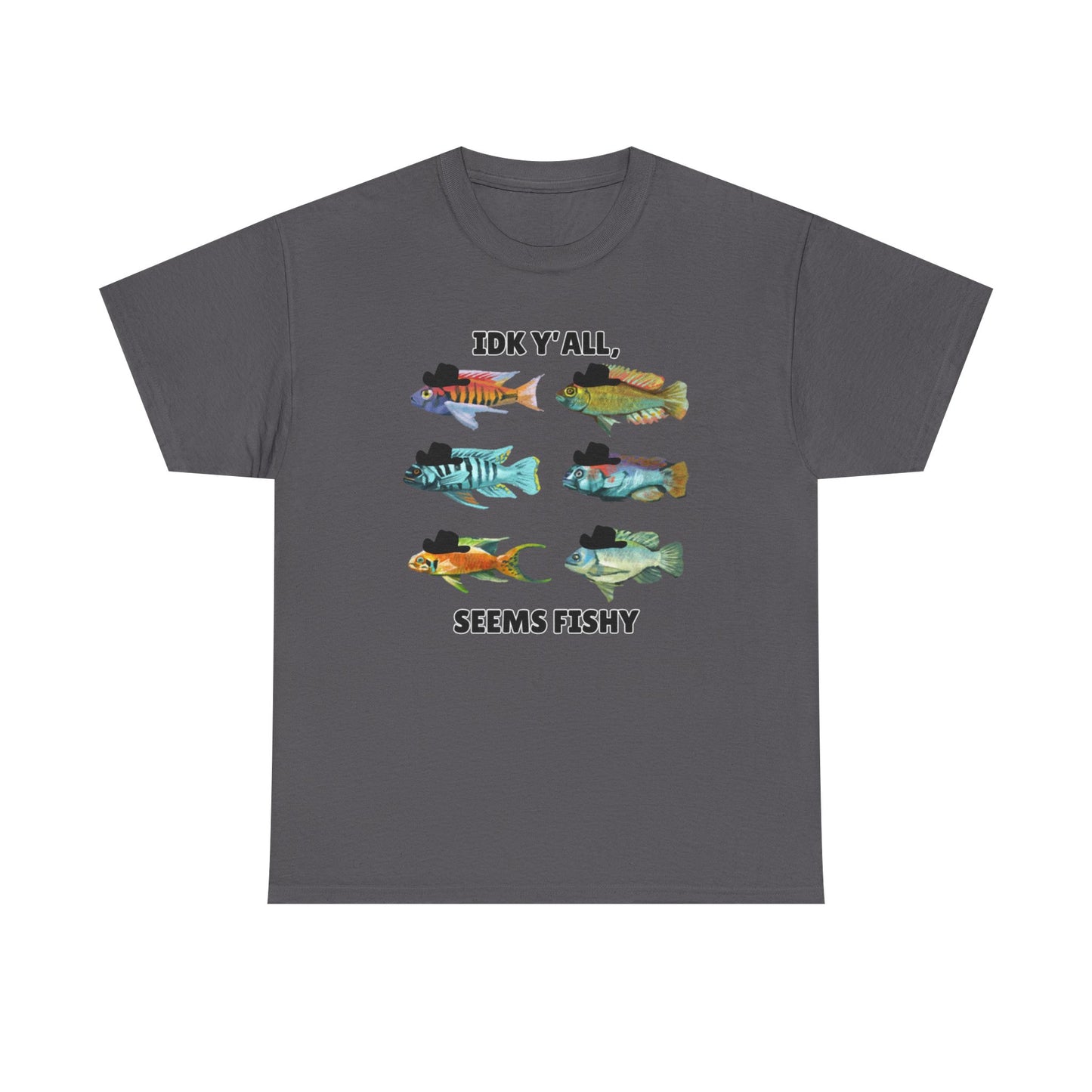 Adult Sizes: "IDK Y'all, Seems Fishy" Fish Tee, Fishing Humor Unisex Heavy Cotton T-Shirt, Funny Fish Shirt, Gift for Anglers, Casual Wear, Summer Vibes, Fishing Enthusiast Tee