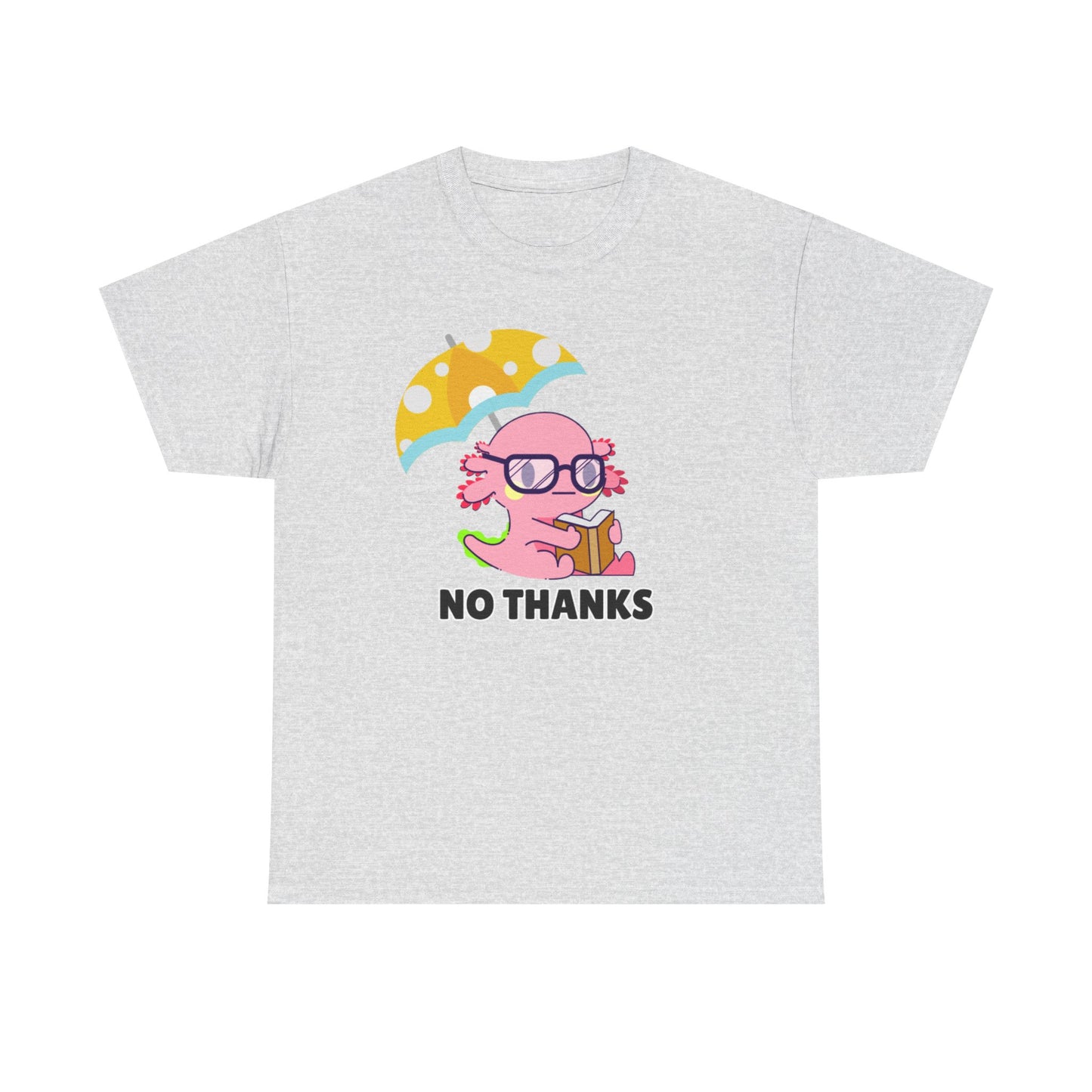 Adult Sizes: "No Thanks" Axolotl Umbrella Playful Pink Cartoon Tee - 'No Thanks' Unisex Cotton T-Shirt, Gift for Teens, Casual Wear, Summer Style, Trendy Graphic Tee