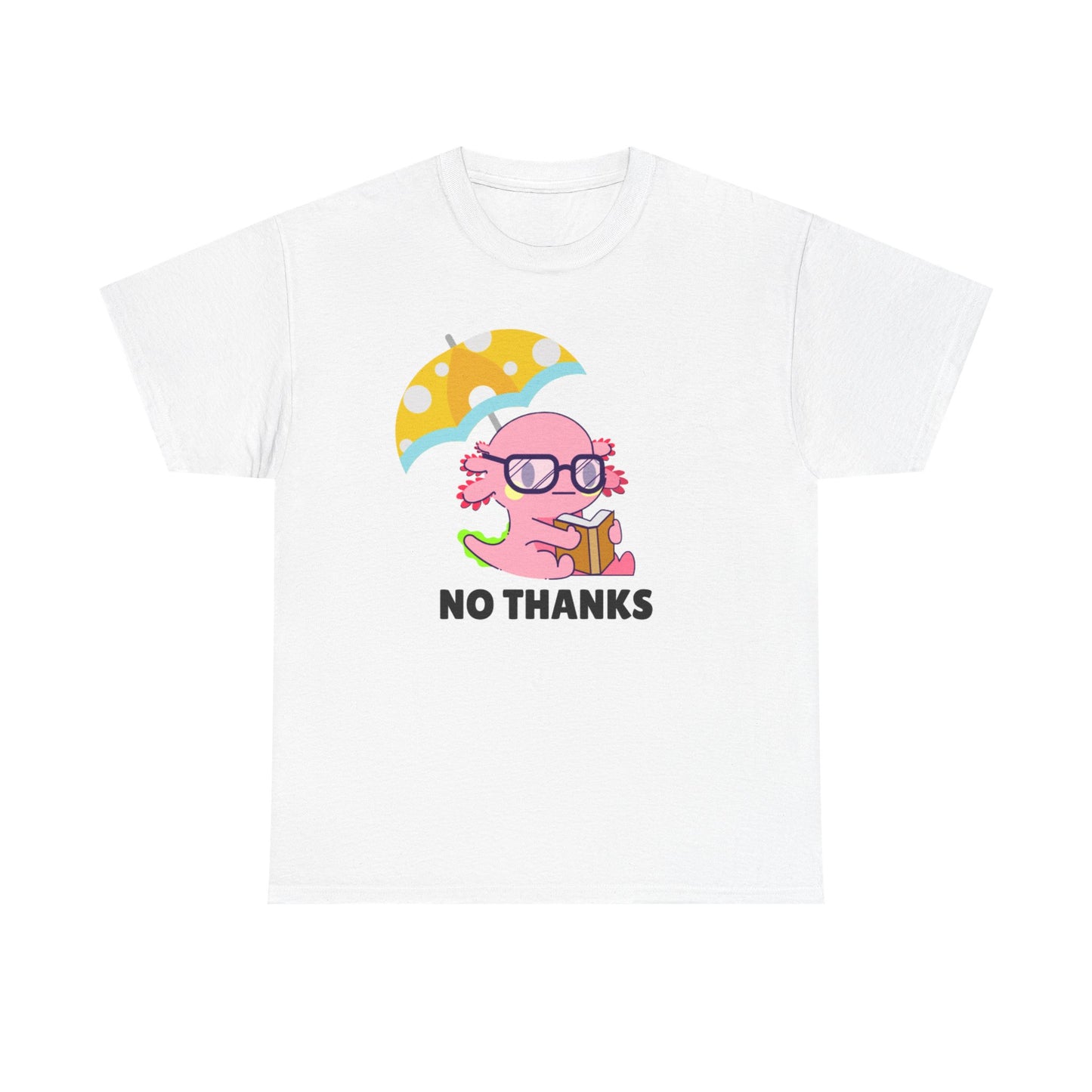 Adult Sizes: "No Thanks" Axolotl Umbrella Playful Pink Cartoon Tee - 'No Thanks' Unisex Cotton T-Shirt, Gift for Teens, Casual Wear, Summer Style, Trendy Graphic Tee