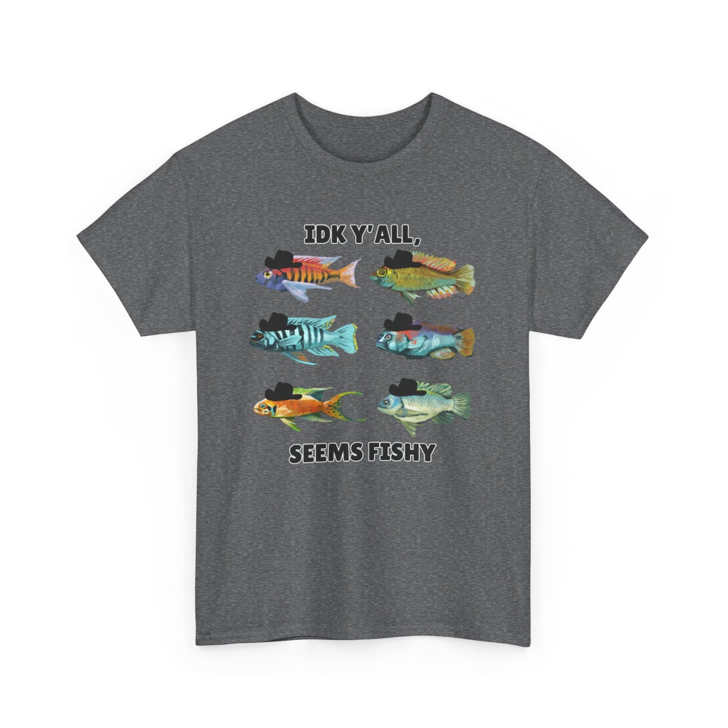 Adult Sizes: "IDK Y'all, Seems Fishy" Fish Tee, Fishing Humor Unisex Heavy Cotton T-Shirt, Funny Fish Shirt, Gift for Anglers, Casual Wear, Summer Vibes, Fishing Enthusiast Tee