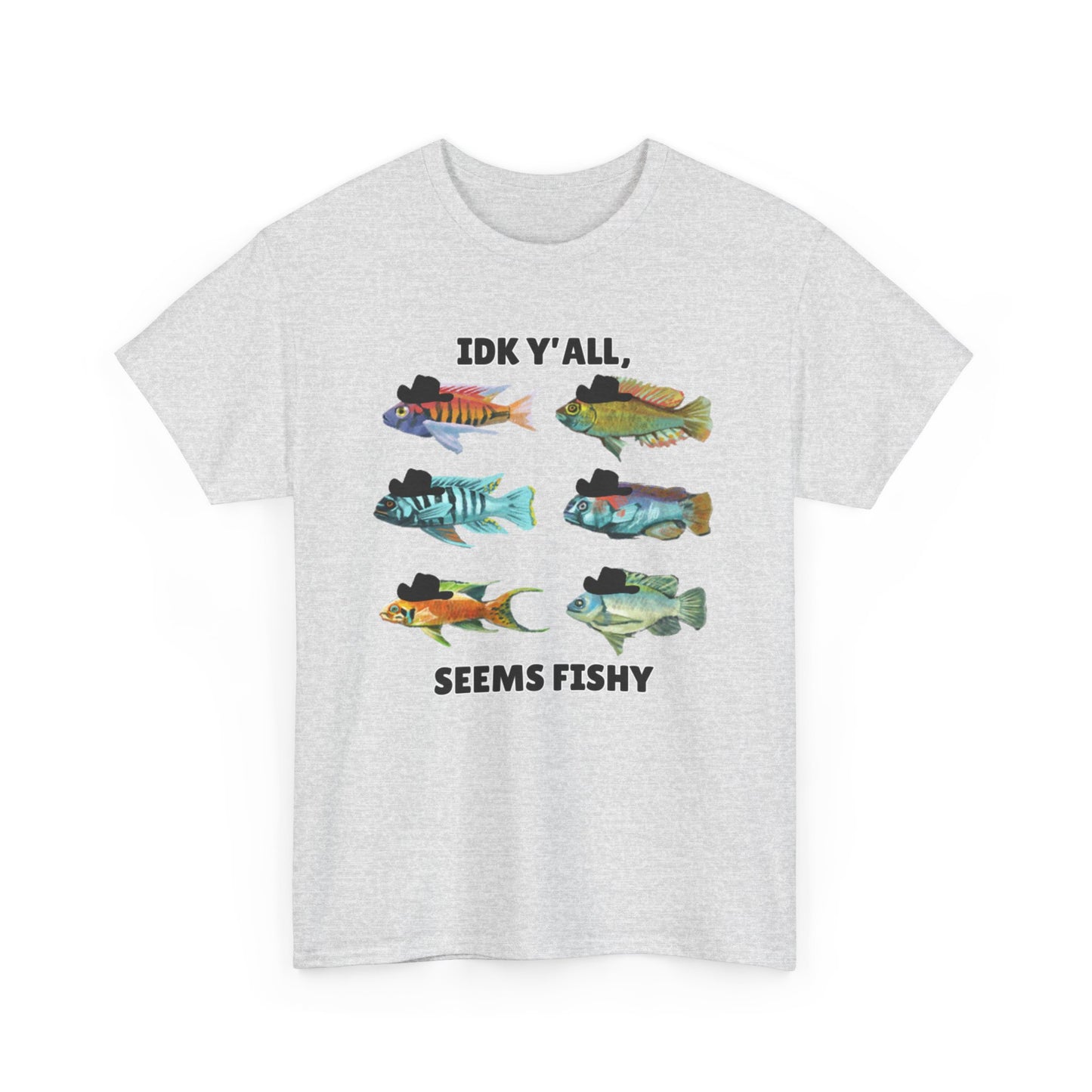 Adult Sizes: "IDK Y'all, Seems Fishy" Fish Tee, Fishing Humor Unisex Heavy Cotton T-Shirt, Funny Fish Shirt, Gift for Anglers, Casual Wear, Summer Vibes, Fishing Enthusiast Tee
