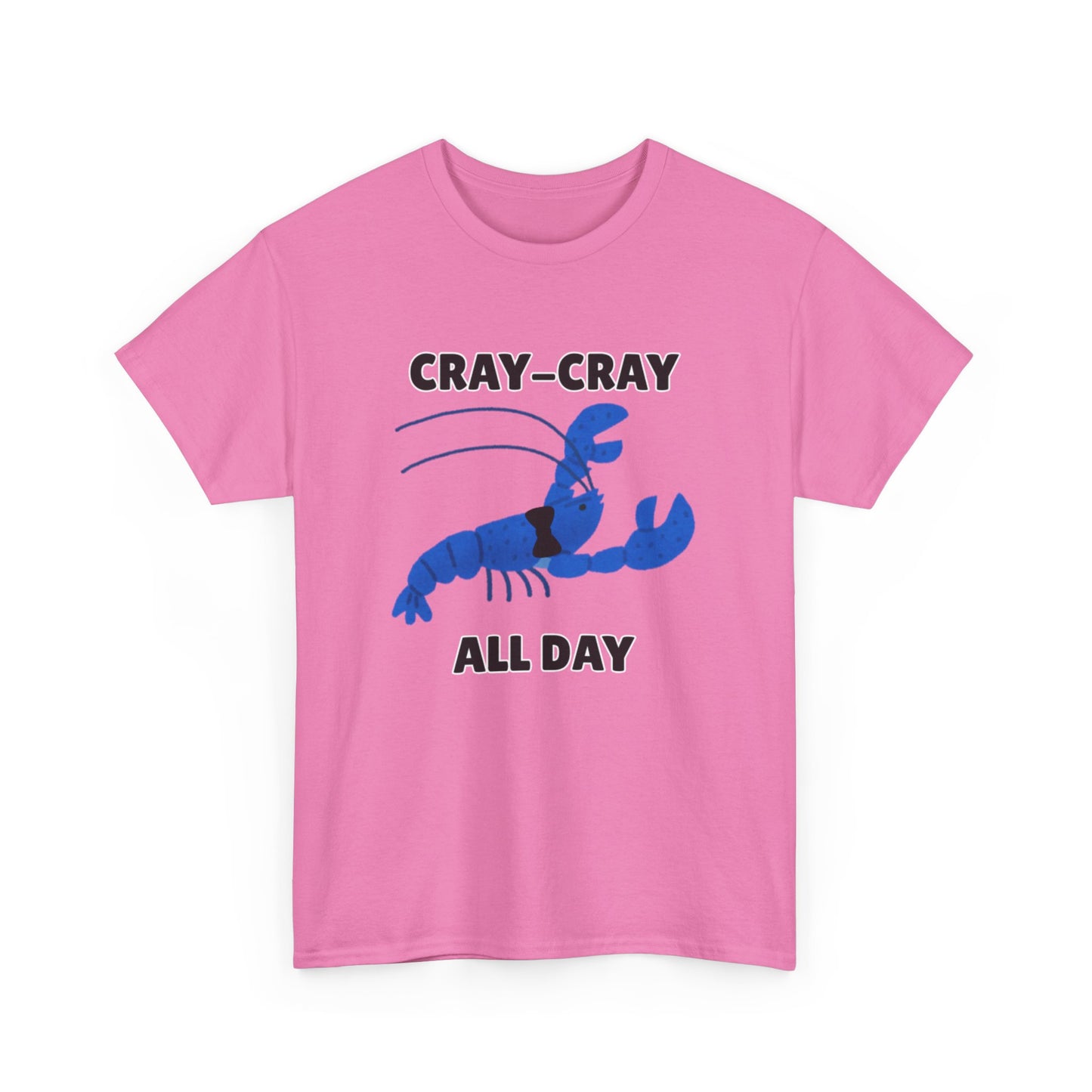 Adult Sizes: Cray Cray All Day Blue Crayfish Mini Lobster Lover's Cray-Cray Tee, Unisex Cotton T-Shirt, Funny Gift, Summer Apparel, Casual Wear, Funny Graphic Shirt