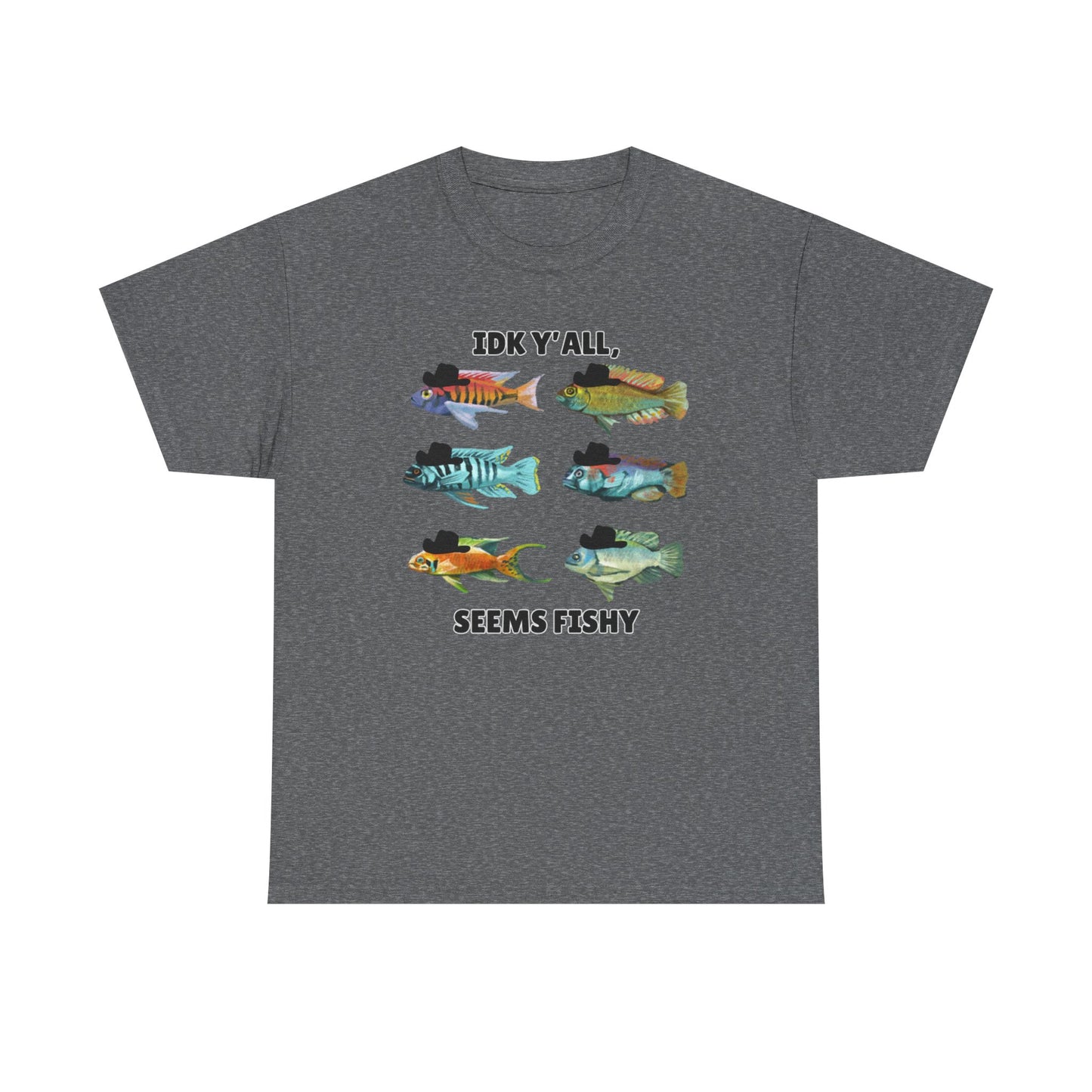 Adult Sizes: "IDK Y'all, Seems Fishy" Fish Tee, Fishing Humor Unisex Heavy Cotton T-Shirt, Funny Fish Shirt, Gift for Anglers, Casual Wear, Summer Vibes, Fishing Enthusiast Tee