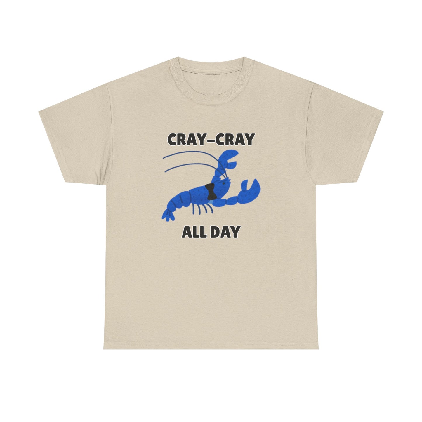 Adult Sizes: Cray Cray All Day Blue Crayfish Mini Lobster Lover's Cray-Cray Tee, Unisex Cotton T-Shirt, Funny Gift, Summer Apparel, Casual Wear, Funny Graphic Shirt