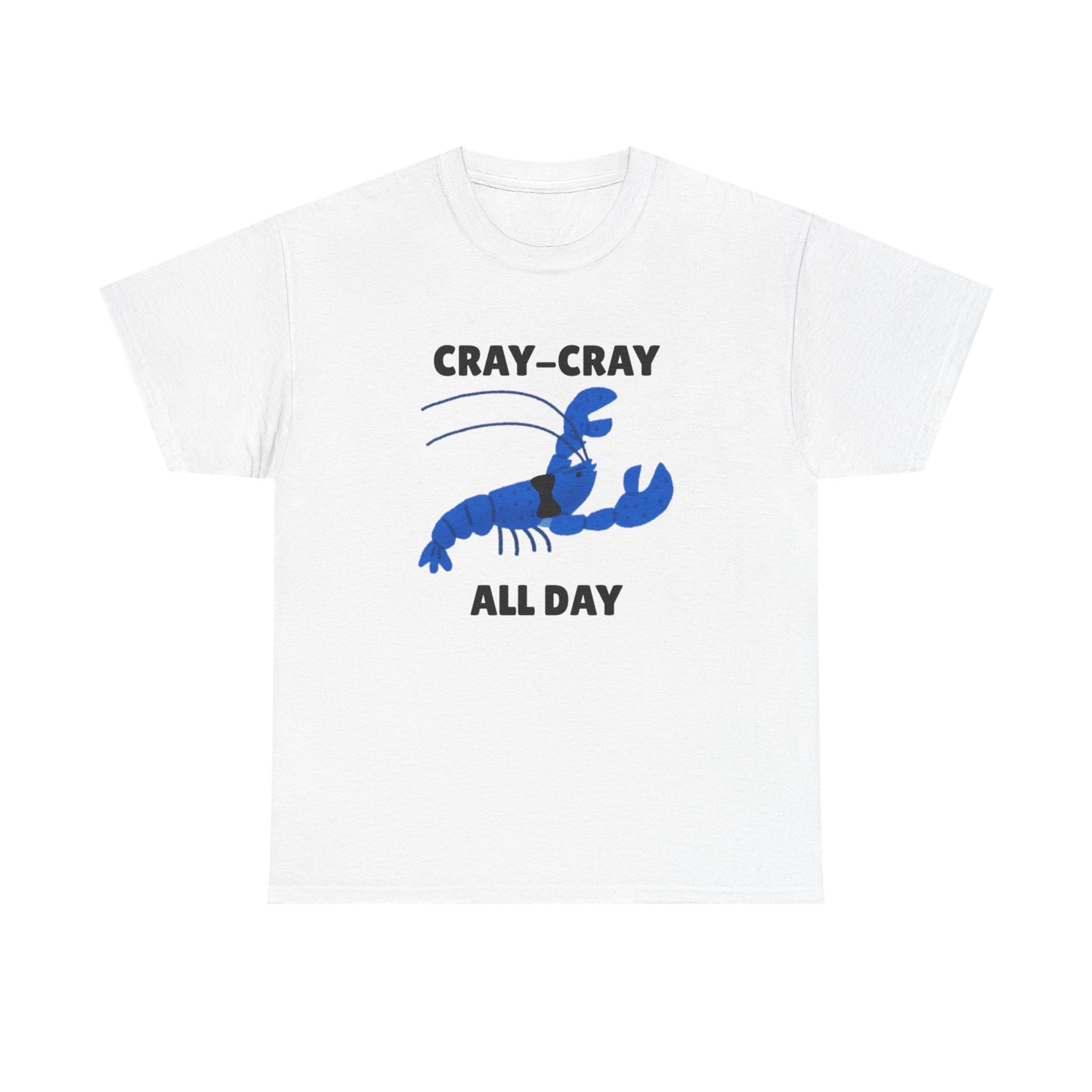 Adult Sizes: Cray Cray All Day Blue Crayfish Mini Lobster Lover's Cray-Cray Tee, Unisex Cotton T-Shirt, Funny Gift, Summer Apparel, Casual Wear, Funny Graphic Shirt