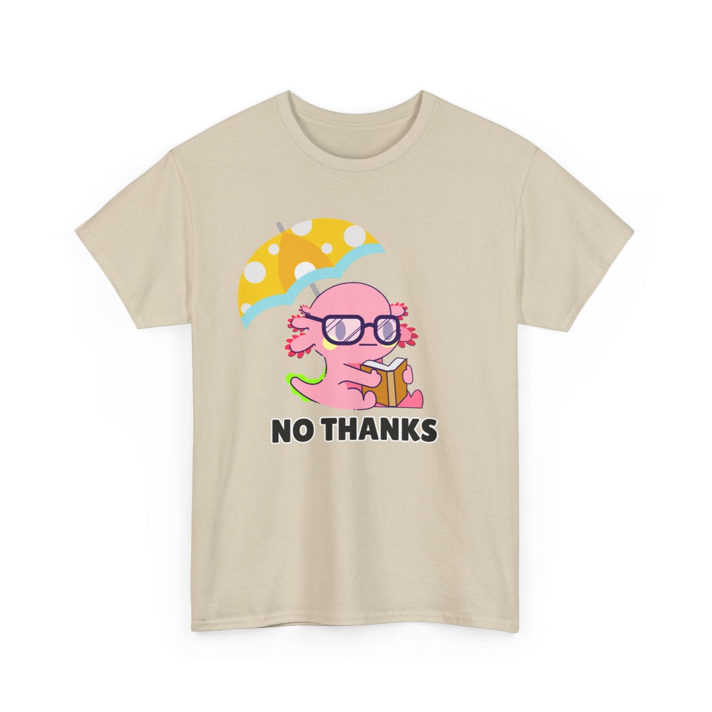 Adult Sizes: "No Thanks" Axolotl Umbrella Playful Pink Cartoon Tee - 'No Thanks' Unisex Cotton T-Shirt, Gift for Teens, Casual Wear, Summer Style, Trendy Graphic Tee