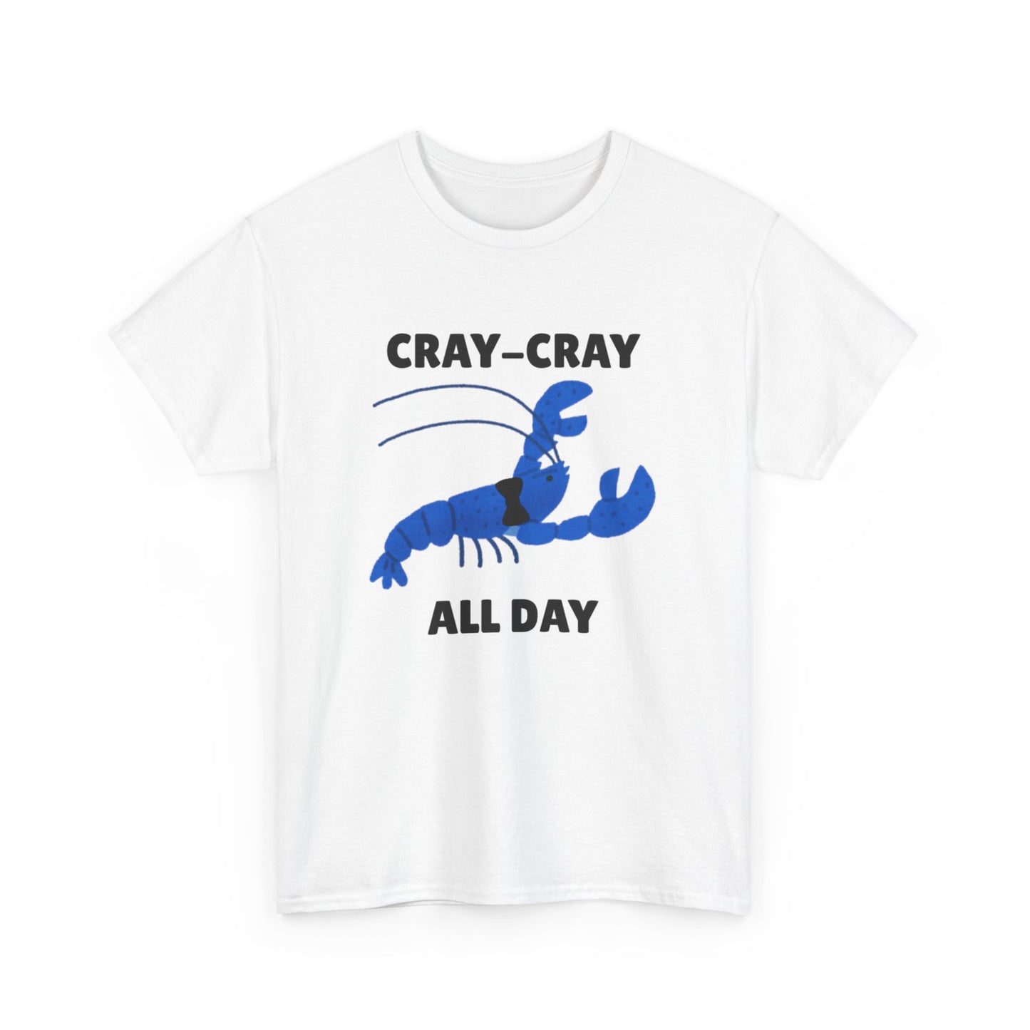 Adult Sizes: Cray Cray All Day Blue Crayfish Mini Lobster Lover's Cray-Cray Tee, Unisex Cotton T-Shirt, Funny Gift, Summer Apparel, Casual Wear, Funny Graphic Shirt