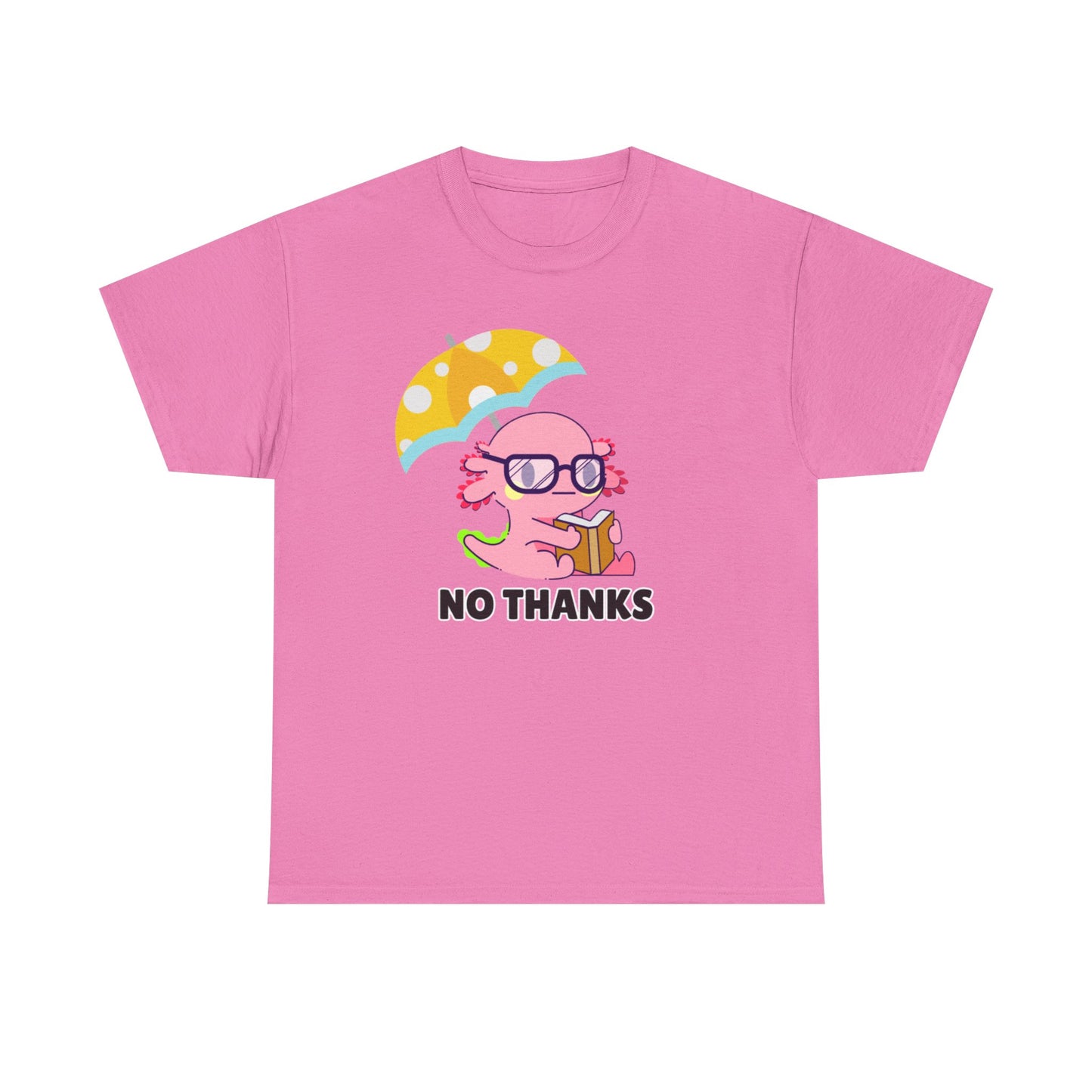 Adult Sizes: "No Thanks" Axolotl Umbrella Playful Pink Cartoon Tee - 'No Thanks' Unisex Cotton T-Shirt, Gift for Teens, Casual Wear, Summer Style, Trendy Graphic Tee