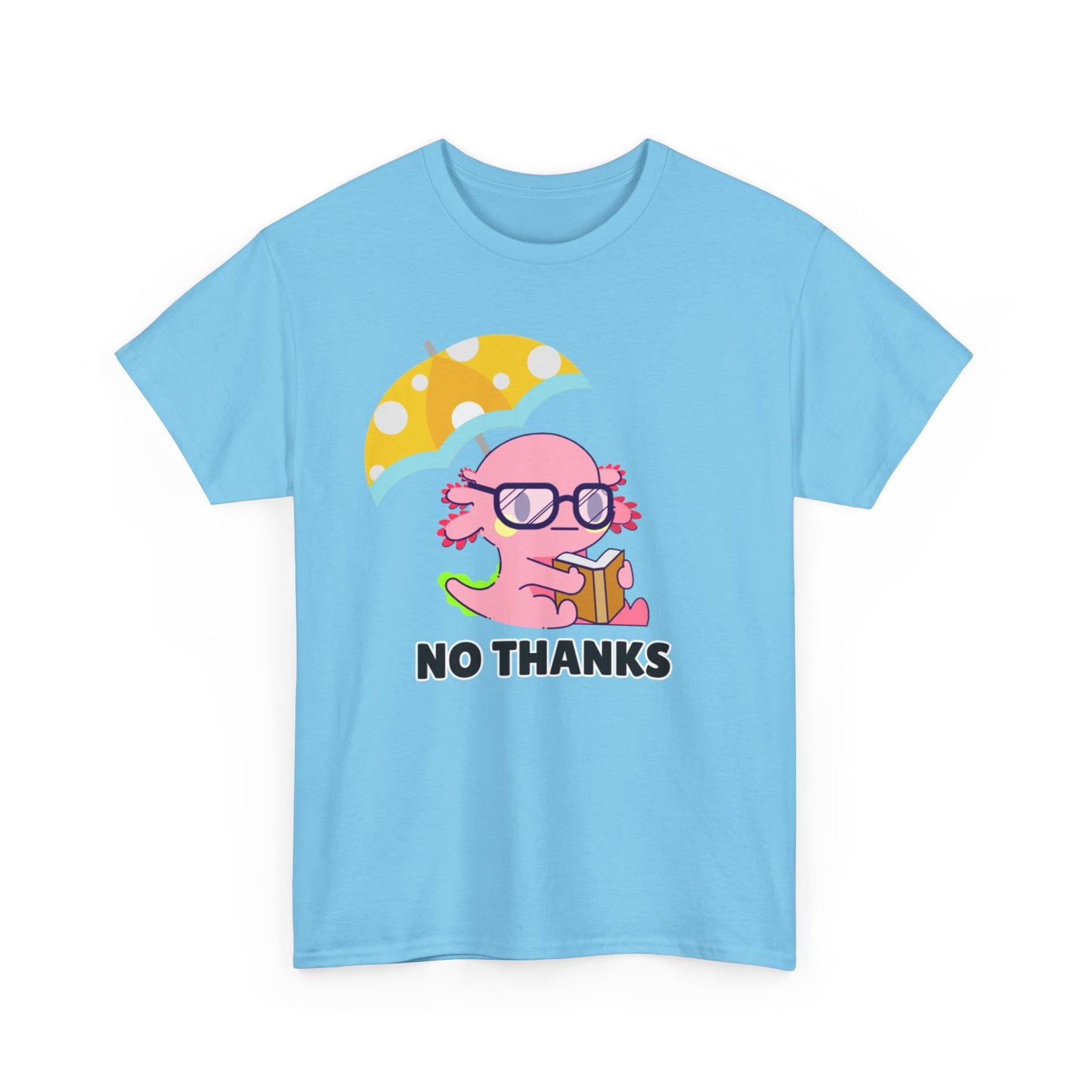 Adult Sizes: "No Thanks" Axolotl Umbrella Playful Pink Cartoon Tee - 'No Thanks' Unisex Cotton T-Shirt, Gift for Teens, Casual Wear, Summer Style, Trendy Graphic Tee