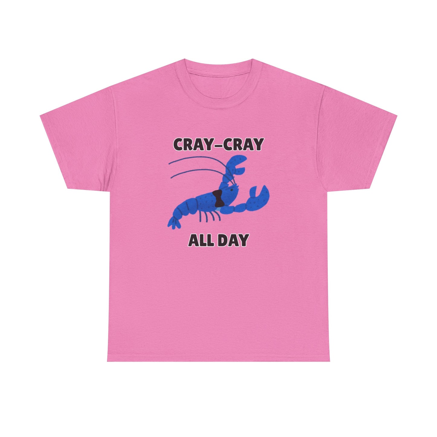 Adult Sizes: Cray Cray All Day Blue Crayfish Mini Lobster Lover's Cray-Cray Tee, Unisex Cotton T-Shirt, Funny Gift, Summer Apparel, Casual Wear, Funny Graphic Shirt