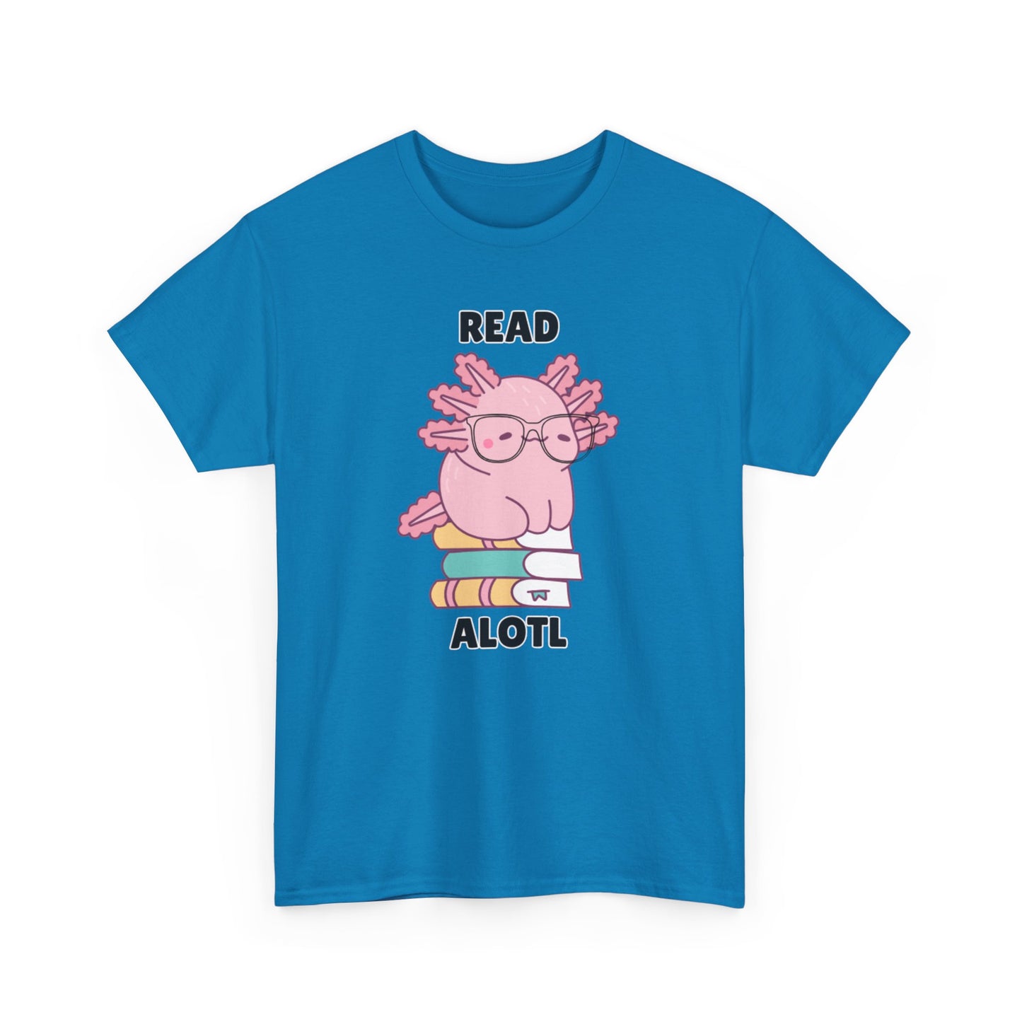 Adult Sizes: Read Alotl Cute Axolotl Reading Tee, Perfect for Book Lovers, Gifts for Readers, Fun Graphic Shirt, Animal Lover Apparel, Axolotl Merchandise