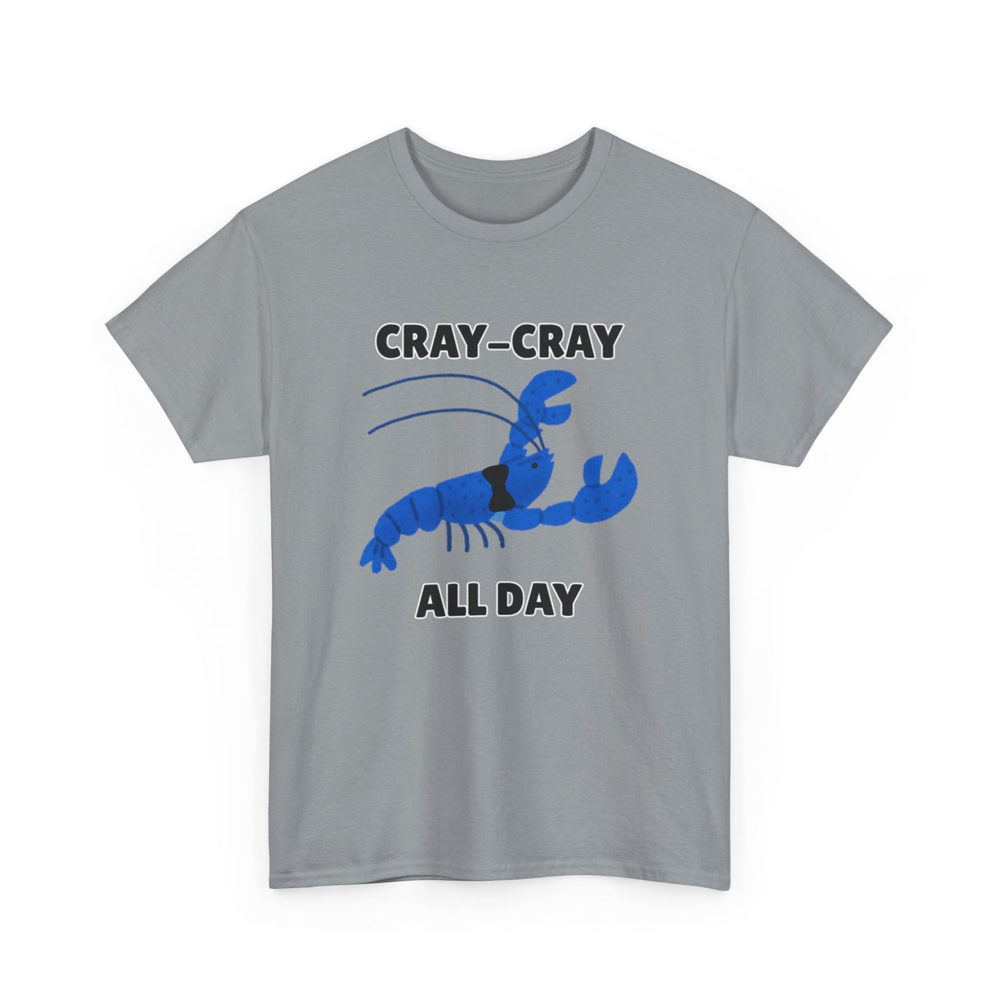 Adult Sizes: Cray Cray All Day Blue Crayfish Mini Lobster Lover's Cray-Cray Tee, Unisex Cotton T-Shirt, Funny Gift, Summer Apparel, Casual Wear, Funny Graphic Shirt