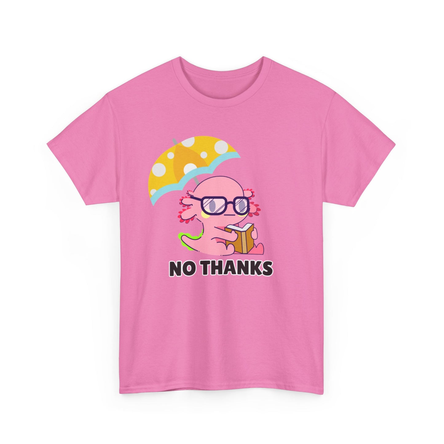 Adult Sizes: "No Thanks" Axolotl Umbrella Playful Pink Cartoon Tee - 'No Thanks' Unisex Cotton T-Shirt, Gift for Teens, Casual Wear, Summer Style, Trendy Graphic Tee