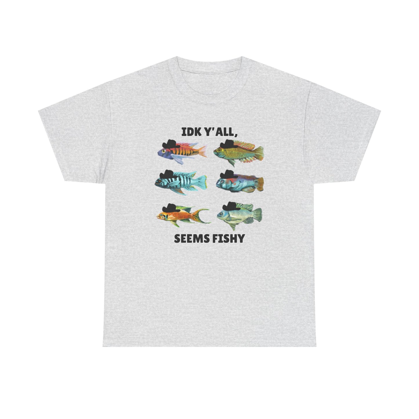 Adult Sizes: "IDK Y'all, Seems Fishy" Fish Tee, Fishing Humor Unisex Heavy Cotton T-Shirt, Funny Fish Shirt, Gift for Anglers, Casual Wear, Summer Vibes, Fishing Enthusiast Tee