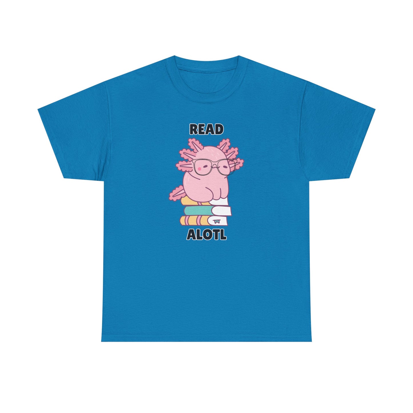 Adult Sizes: Read Alotl Cute Axolotl Reading Tee, Perfect for Book Lovers, Gifts for Readers, Fun Graphic Shirt, Animal Lover Apparel, Axolotl Merchandise