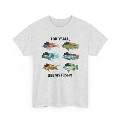 Adult Sizes: "IDK Y'all, Seems Fishy" Fish Tee, Fishing Humor Unisex Heavy Cotton T-Shirt, Funny Fish Shirt, Gift for Anglers, Casual Wear, Summer Vibes, Fishing Enthusiast Tee