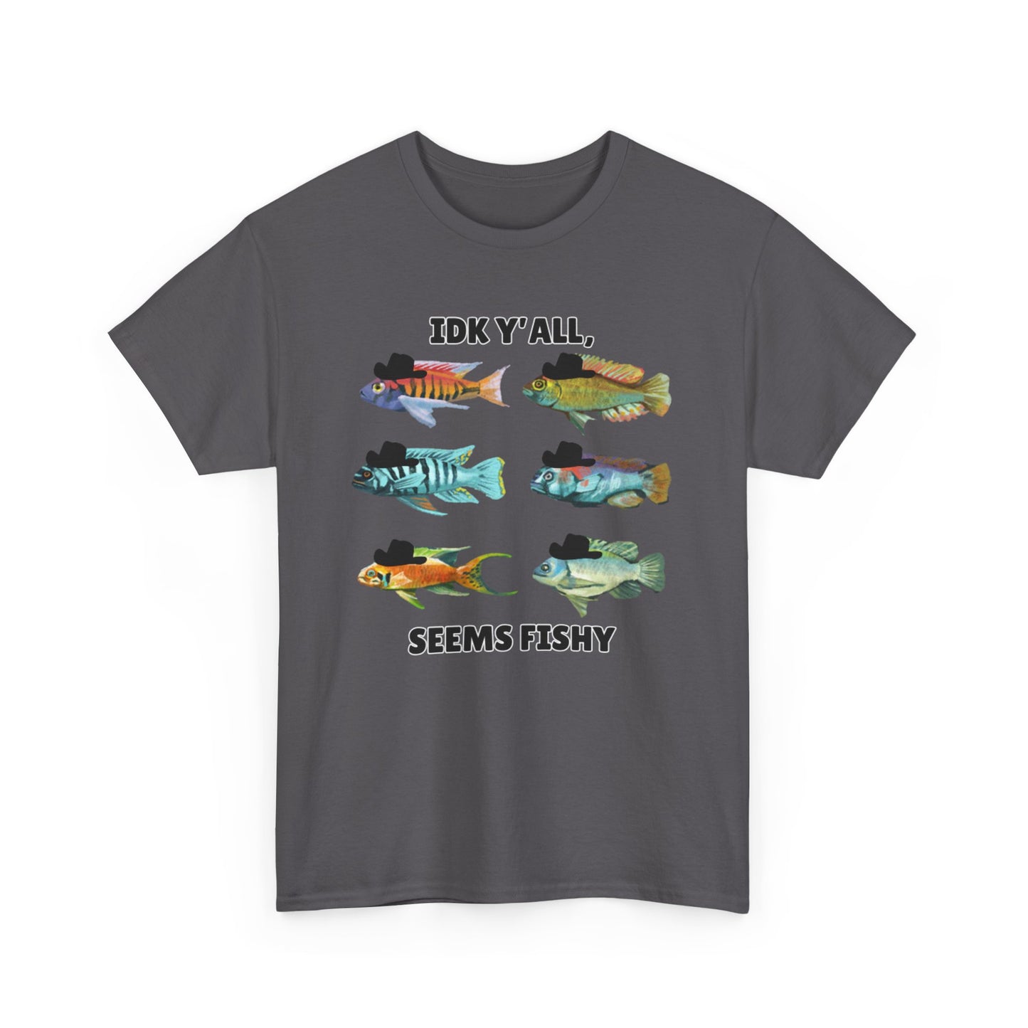 Adult Sizes: "IDK Y'all, Seems Fishy" Fish Tee, Fishing Humor Unisex Heavy Cotton T-Shirt, Funny Fish Shirt, Gift for Anglers, Casual Wear, Summer Vibes, Fishing Enthusiast Tee