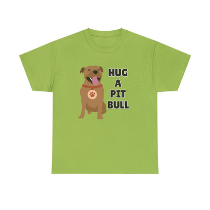 Adult Sizes: Hug a Pit Bull Tee, Animal Rescue T-Shirt, Pit Bull Adoption, Unisex Dog Lover Shirt, Funny Pet Owner Gift, Cute Animal Apparel, Adoption Awareness T-Shirt