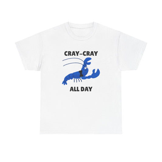 Adult Sizes: Cray Cray All Day Blue Crayfish Mini Lobster Lover's Cray-Cray Tee, Unisex Cotton T-Shirt, Funny Gift, Summer Apparel, Casual Wear, Funny Graphic Shirt
