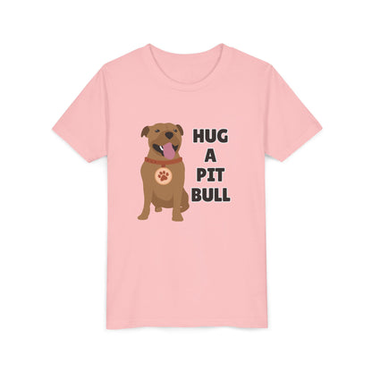 Hug a Pit Bull Youth Tee, Dog Lover Shirt, Kids Animal T-Shirt, Pet Adoption Awareness, Cute Gift, Animal Rescue Apparel