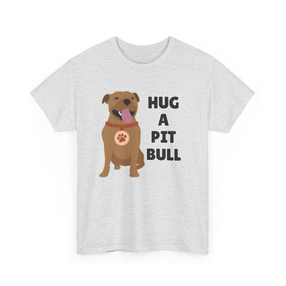 Adult Sizes: Hug a Pit Bull Tee, Animal Rescue T-Shirt, Pit Bull Adoption, Unisex Dog Lover Shirt, Funny Pet Owner Gift, Cute Animal Apparel, Adoption Awareness T-Shirt